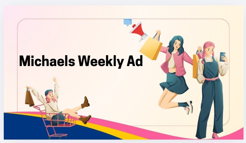 Michaels Weekly Ad