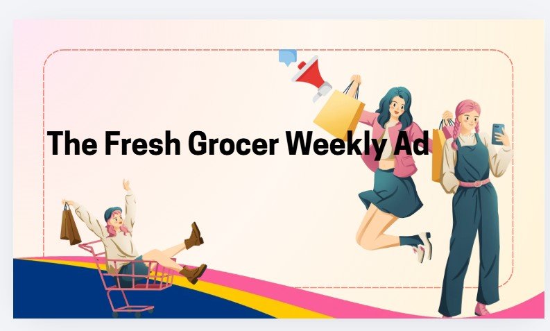 The Fresh Grocer Weekly ad